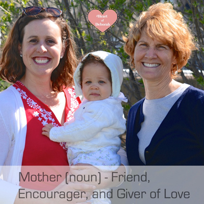 Mother (noun) – Friend, Encourager, Giver of Love