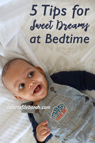Want to establish a baby bedtime routine? Follow these 5 tips to help your children have sweet dreams and peaceful sleep! Heart of Deborah