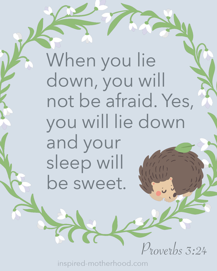 When you lie down, you will not be afraid. Yes, you will lie down and your sleep will be sweet. Proverbs 3:24 (NKJV) FREE scripture cards for kids!