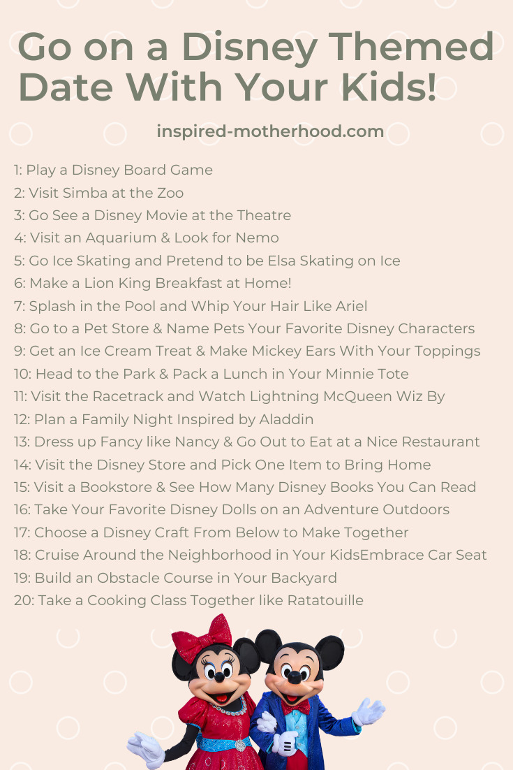 20+ Disney Inspired Kid Date Ideas! What a fun list of activities to do together with your kids. Plan a date night once a month.