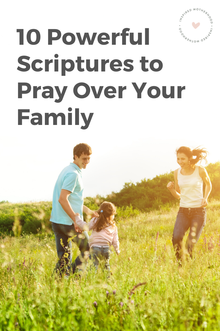 10 Powerful Scriptures to Pray Over Your Family