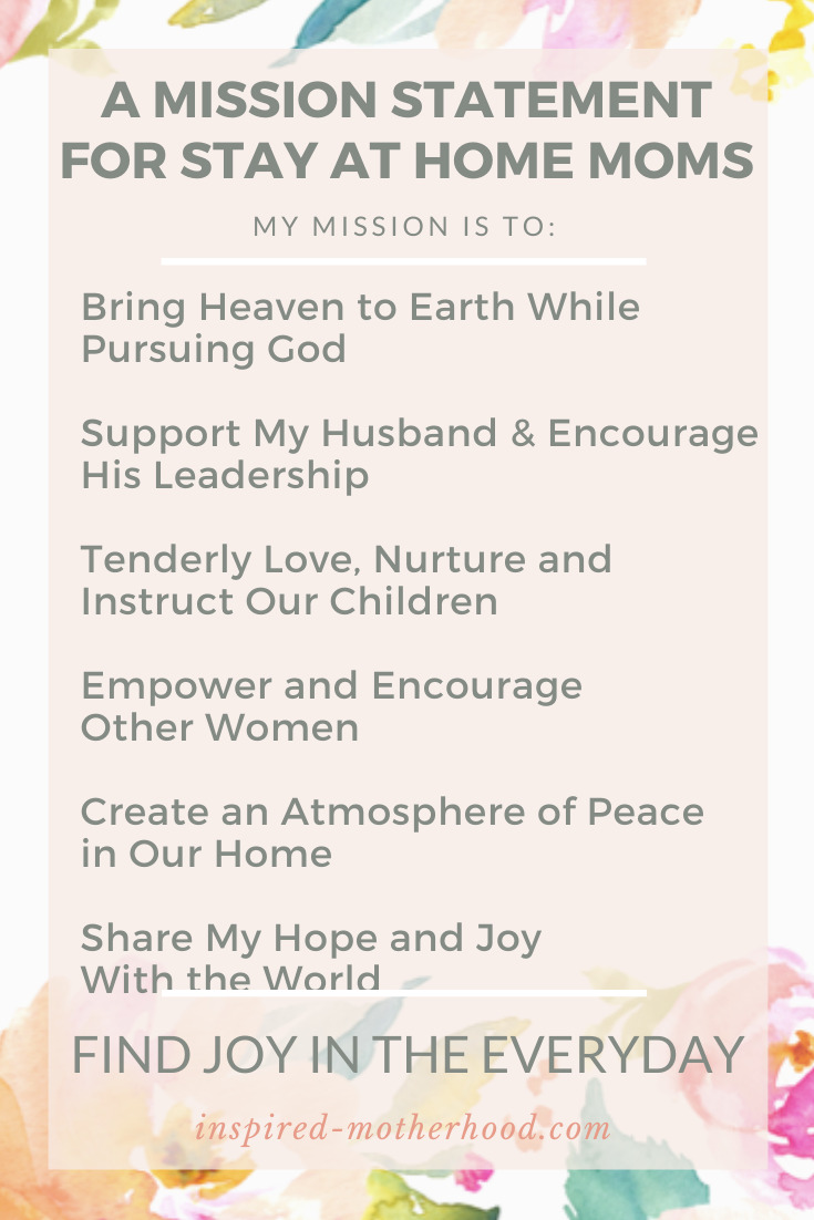 Looking to find purpose as a stay at home mom? Write your own personal mission statement! You will find purpose and meaning as a mom who stay at home.