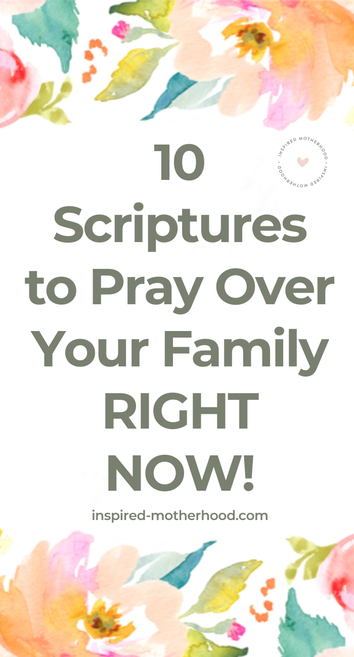 10 Powerful Scriptures To Pray Over Your Family