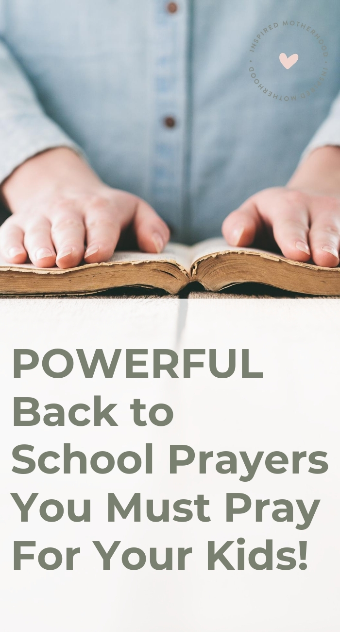 Before your kids go to school pray over them! Use these scriptures and prayers for a great school year of learning, joy and wisdom! 