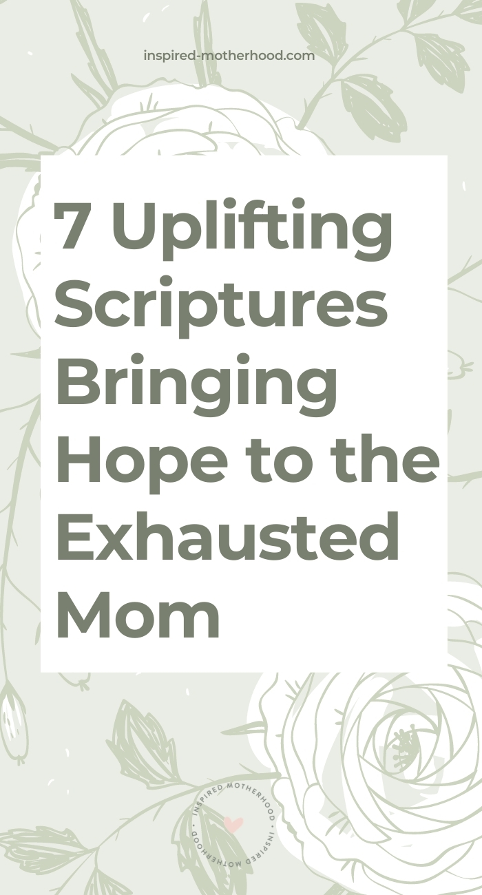 Bring hope to the exhausted mom with joyful scriptures. These 7 scriptures and prayers are perfect for the mom who is struggling and feeling emotionally drained.