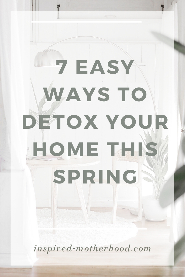 7 simple hacks to detox your home this spring. Create a healthier environment in your home with these 5 household tips.