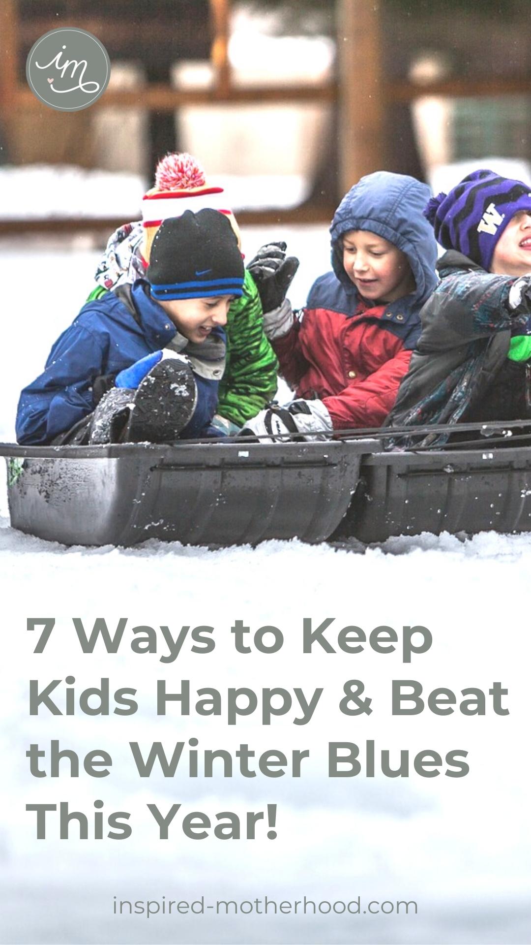 Winter doesn't have to be boring! Here are 7 ways to keep your kids happy this winter and beat the winter blues as a stay at home mom.