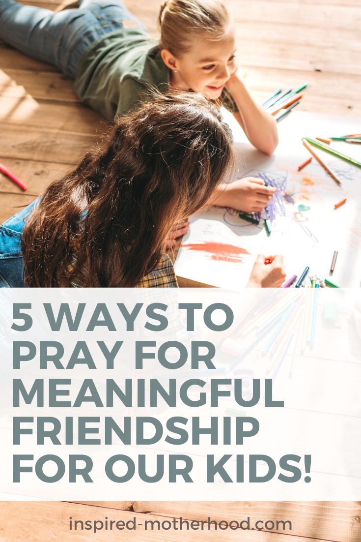 As a mother the one thing I know, is that prayer for our children makes a difference! That's why I believe it's so important tons ay a prayer for true friendship for my kids. Here are 5 prayers to pray over your children's friendships. 